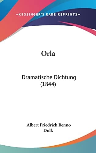 Orla: Dramatische Dichtung (1844) (German Edition)