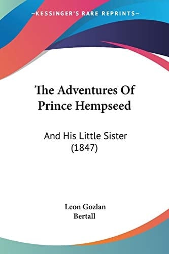The Adventures Of Prince Hempseed: And His Little Sister (1847)