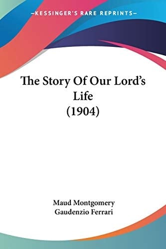 The Story Of Our Lord's Life (1904)