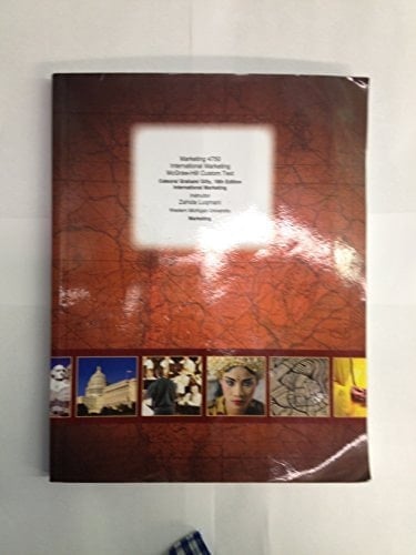 International Marketing [MKTG 4750] (Custom Edition) Instructor: Zahida Luqmani