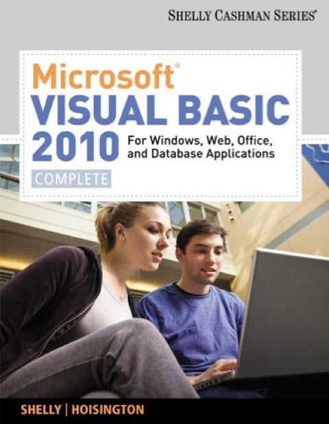 Microsoft Visual Basic 2010 for Windows, Web, and Office Applications: Complete (SAM 2010 Compatible Products)