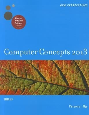 New Perspectives On Computer Concepts 2013 Brief