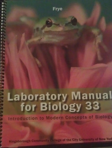Laboratory Manual for Biology 33 Introduction to Modern Concepts of Biology