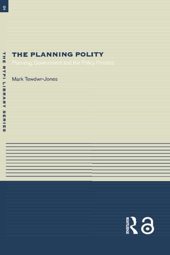 The Planning Polity Planning, Government and the Policy Process