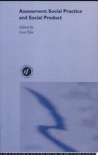Assessment: Social Practice and Social Product