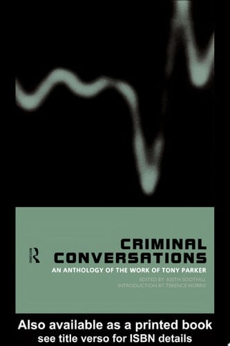 Criminal Conversations An Anthology of the Work of Tony Parker