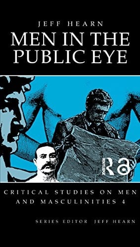 Men In The Public Eye (Critical Studies on Men & Masculinities (Hardcover))