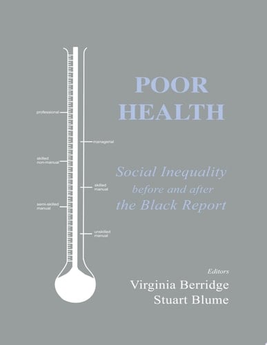 Poor Health Social Inequality before and after the Black Report