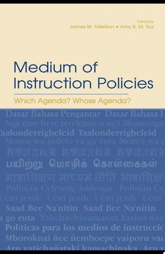 Medium of Instruction Policies Which Agenda? Whose Agenda?