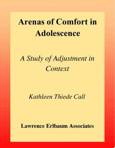 Arenas of Comfort in Adolescence