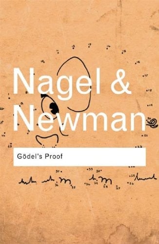 Godel's Proof (Routledge Classics)