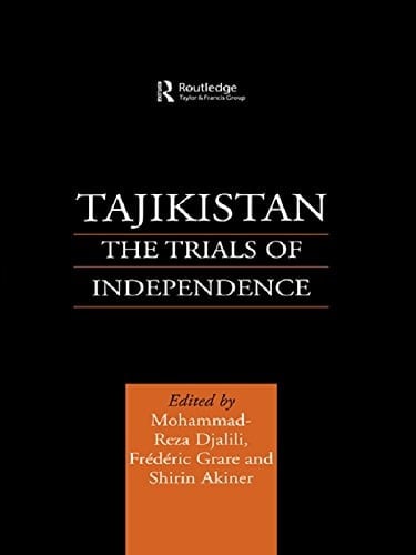 Tajikistan: The Trials of Independence (Central Asia Research Forum)