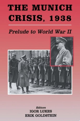 The Munich Crisis, 1938 Prelude to World War II