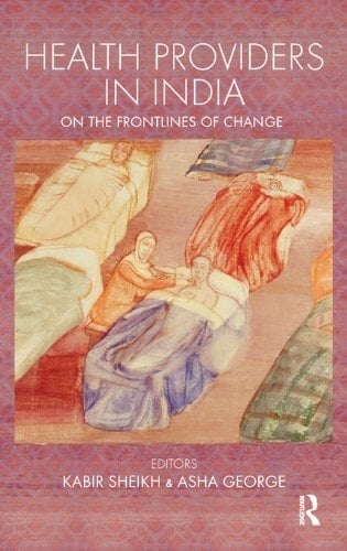 Health Providers in India: On the Frontlines of Change