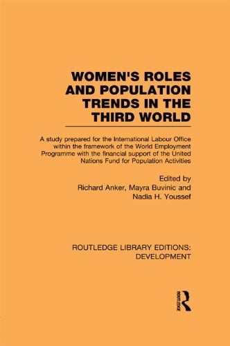 Womens' Roles and Population Trends in the Third World (Routledge Library Editions: Development)