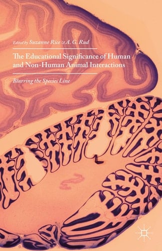 The Educational Significance of Human and Non-Human Animal Interactions Blurring the Species Line