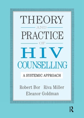 Theory and Practice of HIV Counselling A Systemic Approach