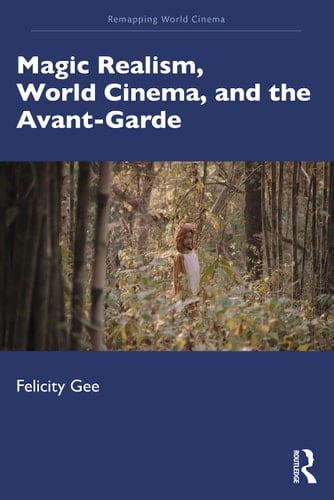 Magic Realism, World Cinema and the Avant-garde