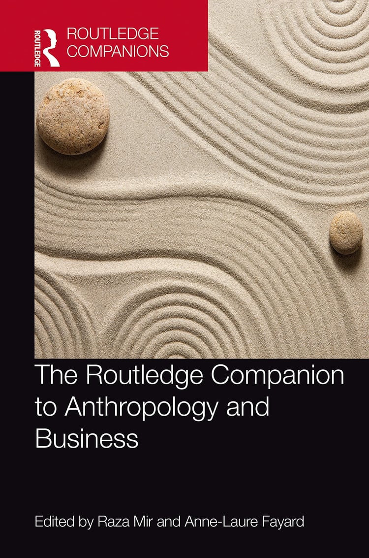 The Routledge Companion to Anthropology and Business