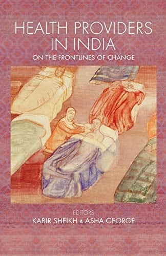Health Providers in India On the Frontlines of Change