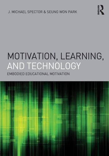 Motivation, Learning, and Technology Embodied Educational Motivation