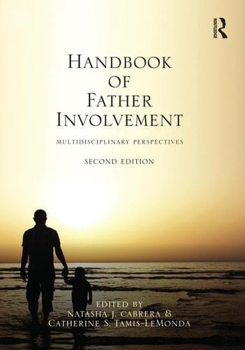 Handbook of Father Involvement Multidisciplinary Perspectives, Second Edition