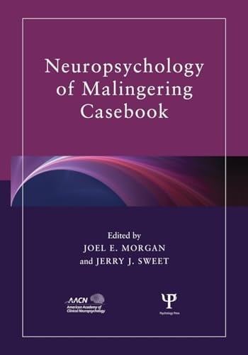 Neuropsychology of Malingering Casebook