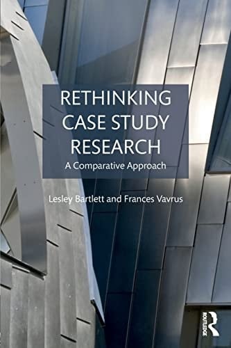 Rethinking Case Study Research A Comparative Approach