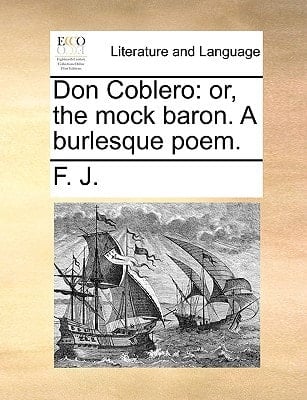 Don Coblero: or, the mock baron. A burlesque poem.
