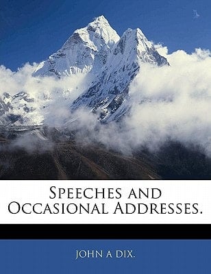 Speeches and Occasional Addresses.