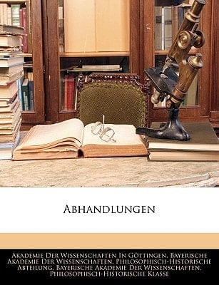 Abhandlungen den königlichen gesellschat der Wissenschaften, Sechster Band (German Edition)