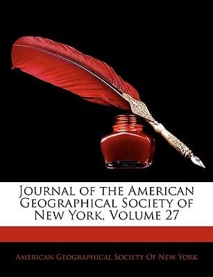 Journal of the American Geographical Society of New York, Volume 27