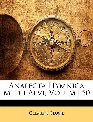 Analecta Hymnica Medii Aevi, Volume 50 (Latin Edition)