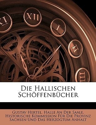 Die Hallischen Schöffenbücher, Zweiter Theil (German Edition)