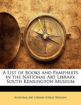 A List of Books and Pamphlets in the National Art Library, South Kensington Museum