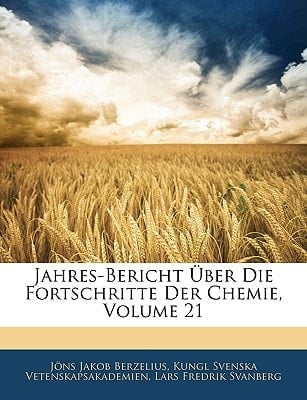 Jahres-Uber Icht Uber Die Fortschritte Der Chemie, Einundzwanzigster Jahrgang (German Edition)
