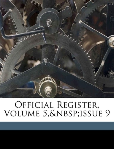 Official Register, Volume 5, issue 9