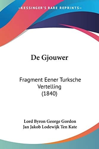 De Gjouwer: Fragment Eener Turksche Vertelling (1840) (Chinese Edition)