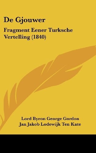 De Gjouwer: Fragment Eener Turksche Vertelling (1840) (Chinese Edition)