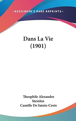 Dans La Vie (1901) (French Edition)