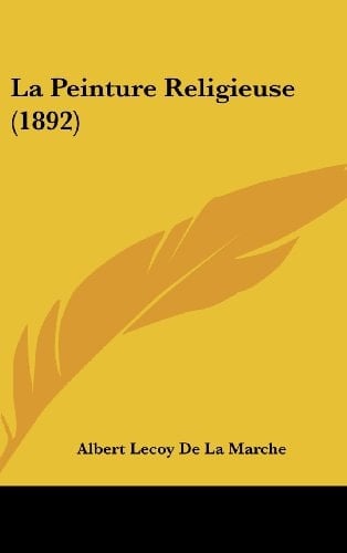 La Peinture Religieuse (1892) (French Edition)