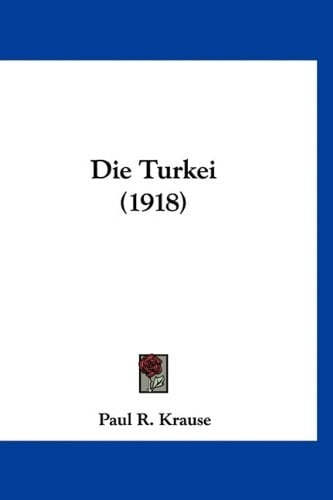Die Turkei (1918) (German Edition)