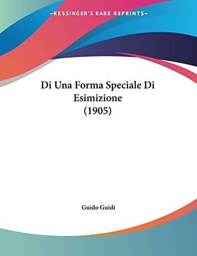 Di Una Forma Speciale Di Esimizione (1905) (Italian Edition)