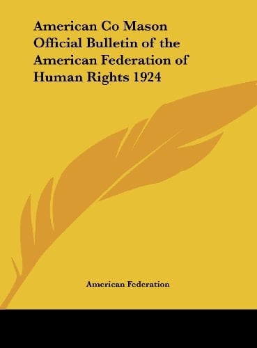American Co Mason Official Bulletin of the American Federation of Human Rights 1924