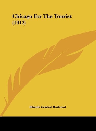 Chicago For The Tourist (1912)