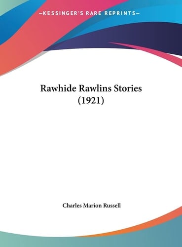 Rawhide Rawlins Stories (1921)