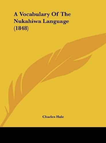A Vocabulary of the Nukahiwa Language (1848)