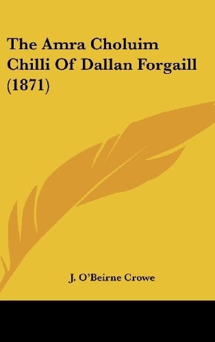 The Amra Choluim Chilli of Dallan Forgaill (1871)