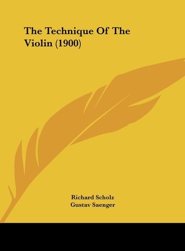 The Technique Of The Violin (1900)