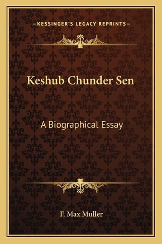 Keshub Chunder Sen: A Biographical Essay